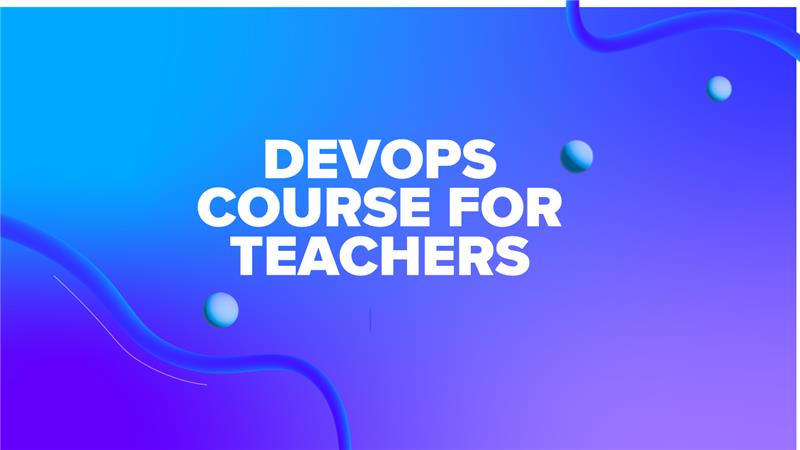 Teacher’s DevOps Course-2022 для викладачів Житомирської політехніки від компанії-партнера SoftServe